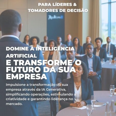 Masterclass de IA: Inteligência Artificial para Tomadores de Decisão