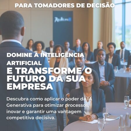 Masterclass de IA: Inteligência Artificial para Tomadores de Decisão